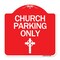 Signmission Church Parking Only Cross Symbol, Red & White Aluminum Architectural Sign, 18" x 18", RW-1818-24268 A-DES-RW-1818-24268 - alternate 1